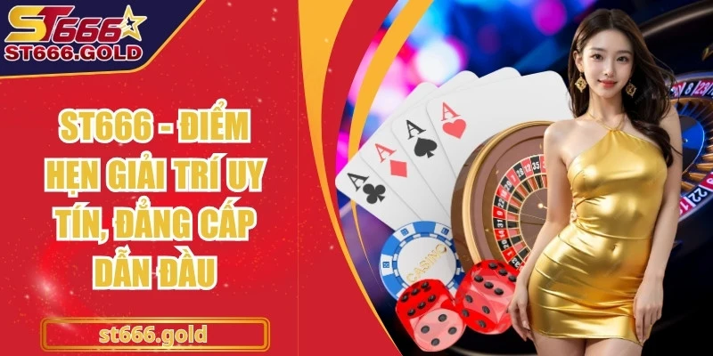 ST666 là một trong những nền tảng giải trí trực tuyến nổi bật hiện nay, mang đến cho người chơi khôn...